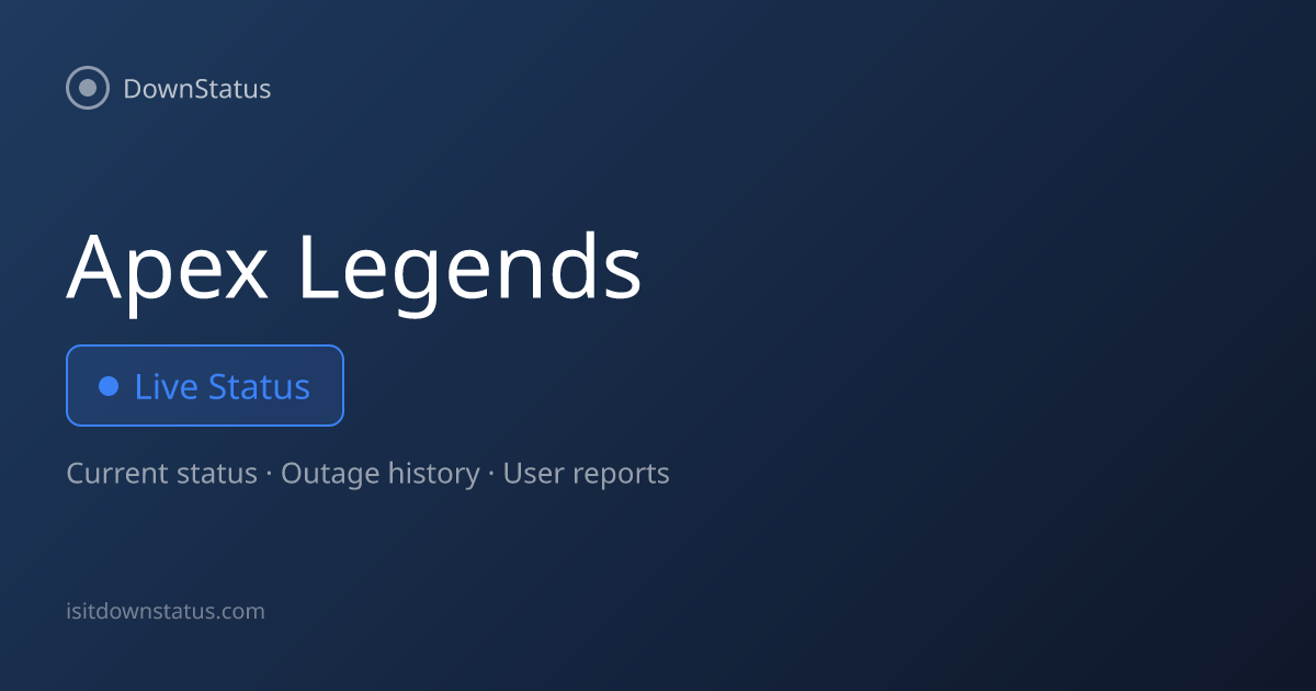 Apex Legends down? Current problems and outages | DownStatus