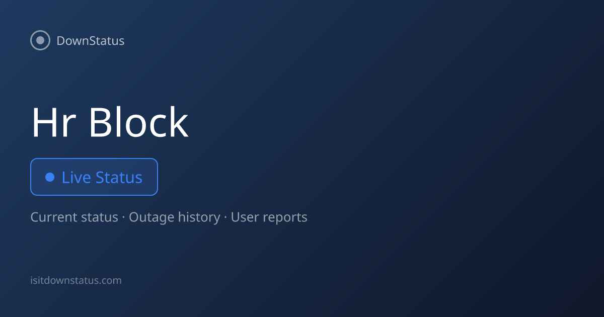 H&R Block down? Current problems and outages | DownStatus