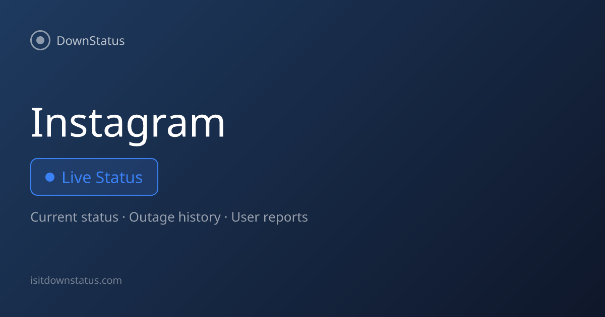 Instagram down? Current problems and outages | DownStatus