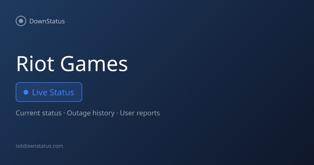 Riot Games down? Current problems and outages | DownStatus