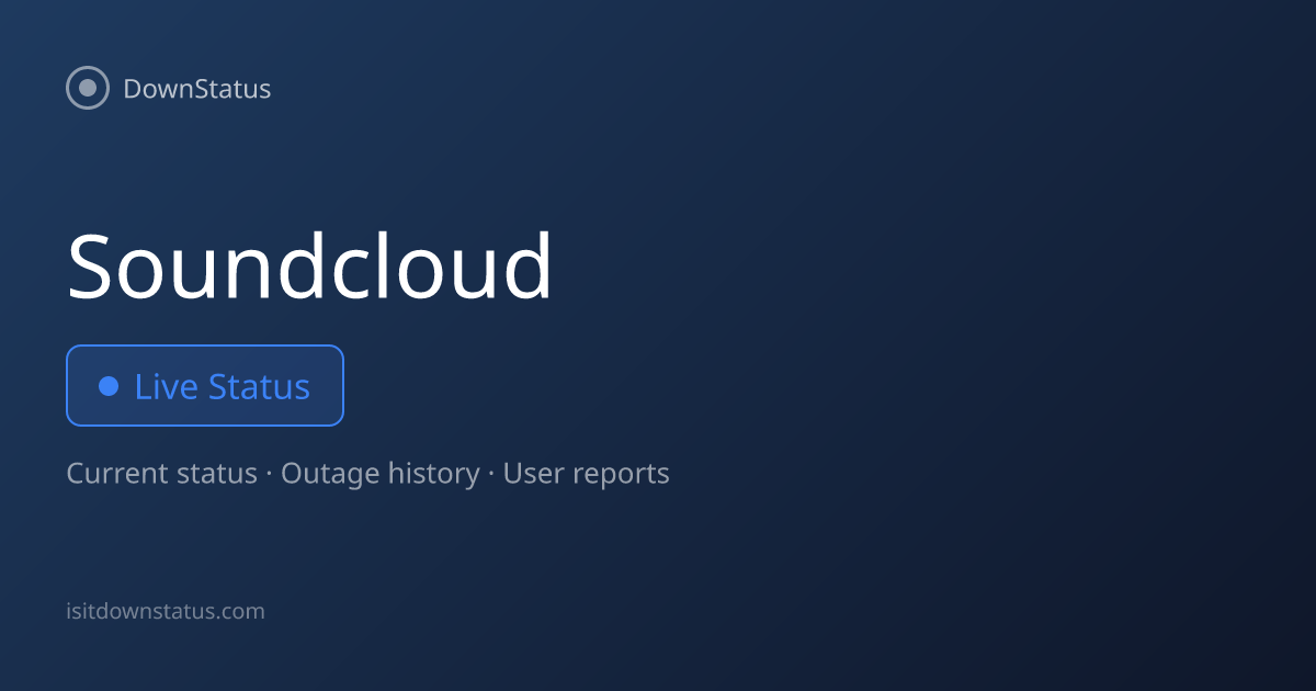 SoundCloud down? Current problems and outages | DownStatus