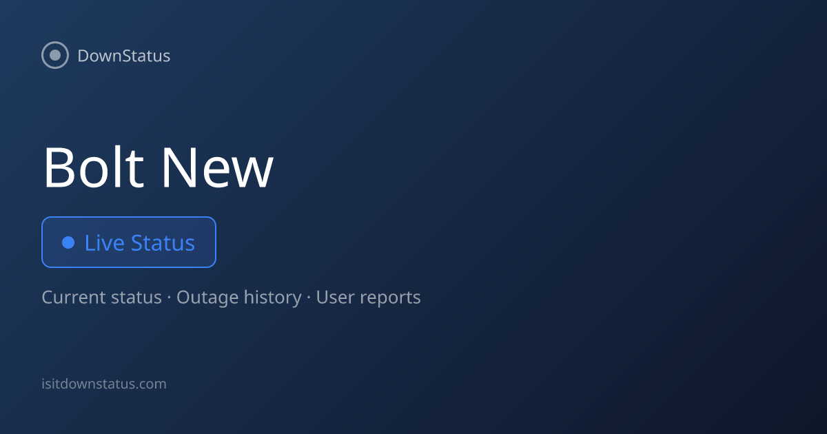 Bolt.newがダウン中？現在の問題と障害情報 | DownStatus